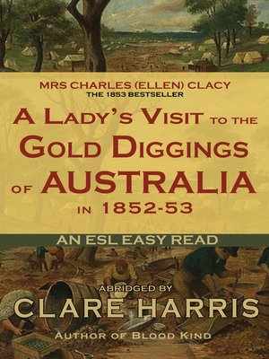 cover image of A Lady's Visit to the Gold Diggings of Australia in 1852-53 (Abridged)